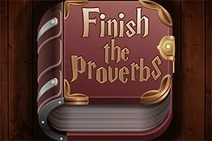 Finish the Proverbs